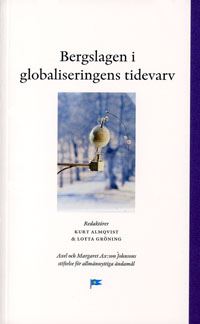 Bergslagen i globaliseringens tidevarv; Kurt Almqvist, Lotta Gröning; 2010