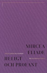 Heligt och profant; Mircea Eliade; 2024