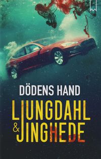 Dödens hand; Lena Ljungdahl, Anna Jinghede; 2024