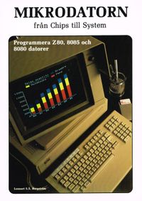 Mikrodatorn: från chips till system; Lennart S.Å. Bergström; 1983