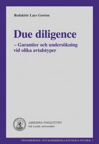 Due diligence : - Garantier och undersökning vid olika avtalstyper; Lars Gorton; 2002