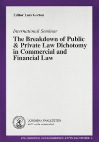 The Breakdown of Public & Private Law Dichotomy; Lars Gorton; 2003