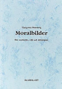 Moralbilder: om medieetik, våld och debattporr; Margareta Rönnberg; 1998