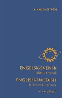 Engelsk-svensk teknisk ordbok; Einar Engström; 1989