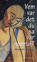 Vem var det du sa var normal?: psykiatri och rim; Susanne Bejerot; 1998