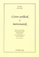 Liten ordbok i matematik; Olle Vejde, Göran Rooth; 1999
