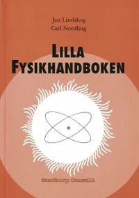 Lilla fysikhandboken; Jan Lindskog, Carl Nordling; 2005
