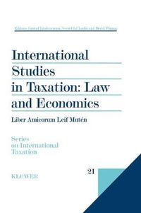 International Studies In Taxation : Law And Economics Liber Amicorum Leif; Sven-Olof Lodin, Gustaf Lindencrona, Leif Mutén; 1999