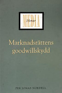 Marknadsrättens goodwillskydd; Per Jonas Nordell; 2003
