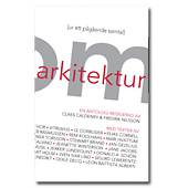 Om arkitektur; Claes Caldenby, Fredrik Nilsson, Cecilia Eduards, ARKUS; 2005