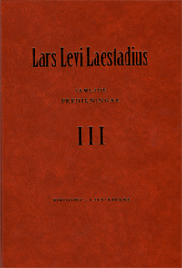 Samlade predikningar. 3, Predikan 145-197, 251-256 : pingstdagen - elfte söndagen efter trefaldighet; Lars Levi Laestadius; 2013