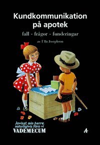 Kundkommunikation på apotek; Ulla Josephson; 2003