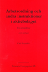 Arbetsordning och andra instruktioner i aktiebolaget; Carl Svernlöv; 2006