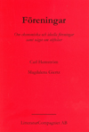 Föreningar : om ekonomiska och ideella föreningar samt något om stiftelser; Carl Hemström, Magdalena Giertz; 2011