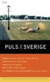 Puls på Sverige; Mona Mörtlund, Lisa Langseth, Niklas Hellgren; 2006