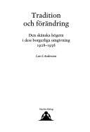 Tradition och förändring: den skånska högern i dess borgerliga omgivning 1928-1936; Lars I. Andersson; 2003