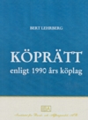 Köprätt enligt 1990 års köplag; Bert Lehrberg; 2008