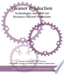 Cleaner Production: Technologies and Tools for Resource Efficient ProductionVolym 2 av Baltic University environmental management book seriesBand 2 av Environmental Management - Baltic University ProgrammeBand 2 av Environmental managementThe Baltic University Programme. Project / Uppsala University; Lennart Nilsson; 2007