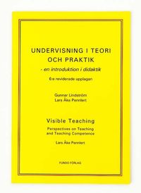 Undervisning i teori och praktik - en introduktion i didaktik; Gunnar Lindström, Lars Åke Pennlert; 2016