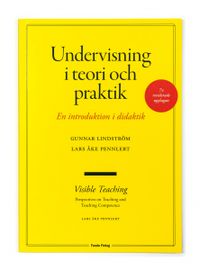 Undervisning i teori och praktik - en introduktion i didaktik; Gunnar Lindström, Lars Åke Pennlert; 2019