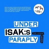 Under ISAK:s paraply; Karl-Gunnar Norén; 2006