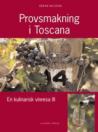 Provsmakning i Toscana; Håkan Nilsson; 2009