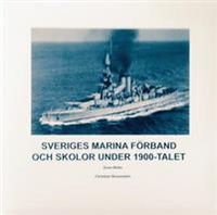 Sveriges Marina Förband och Skolor under 1900-talet; Roland Sandberg; 2011