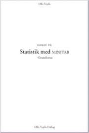Statistik med Minitab : grunderna (Minitab 15); Olle Vejde; 2007