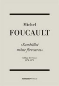 Samhället måste försvaras : Collège de France 1975-1976; Michel Foucault; 2008