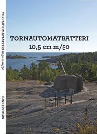 Tornautomatbatteri 10,5 cm m/50; Lars A. Hansson, Vladan Lausevic; 2019