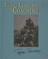 Teams, Leadership and Coaching; Thomas Sewerin; 2009