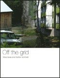 Off the grid; Mike Bode, Staffan Schmidt; 2008
