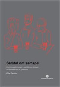 Samtal om samspel : kvalitetsuppfattningar i musiklärares dialoger om ensemblespel på gymnasiet; Olle Zandén; 2010