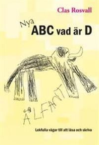 Nya ABC vad är D; Clas Rosvall; 2009