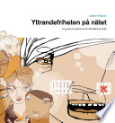 Yttrandefrihet på nätetVolym 2 av .SE:s Internetguide; Anders R. Olsson; 2009