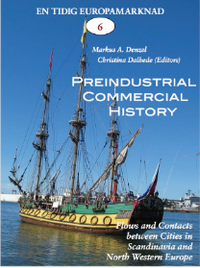 Preindustrial commercial history : flows and contacts between cities in Scandinavia and north western Europe; Markus A. Denzel, Michael North, Tom Kärrlander, Karl-Magnus Johansson, Raimond Veenstra, Markus A. Denzel Magnus Andersson, Frank Schmekel Christina Dalhede; 2014