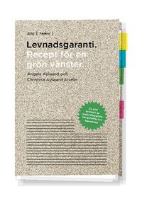 Levnadsgaranti : recept för en grön vänster; Angela Aylward, Christina Aylward Alvelin; 2010