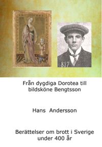 Från dygdiga Dorotea till bildsköne Bengtsson; Hans Andersson; 2009