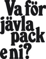 Va för jävla pack e ni? : berättelsen om stockholms fotbollsklackar; Magnus Hagström, Peter Johansson, Carl Jurell; 2010