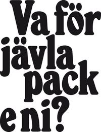 Va för jävla pack e ni? - Berättelsen om Stockholms fotbollsklackar; Magnus Hagström, Peter Johansson, Carl Jurell; 2010