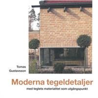 Moderna tegeldetaljer; Tomas Gustavsson; 2012