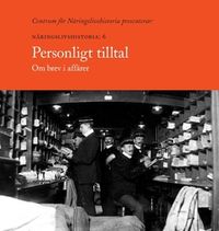 Personligt tilltal : om brev i affärer; Erik Hamberg, Hans De Geer, Anne-Marie Lenander Fällström, Per-Olof Mattsson; 2017