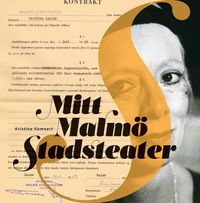 Mitt Malmö Stadsteater; Kristina Kamnert; 2012