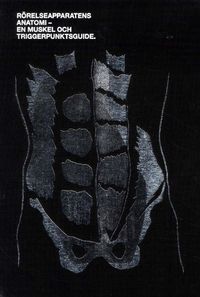 Rörelseapparatens anatomi : en muskel och triggerpunktsguide; Kristian Berg; 2010
