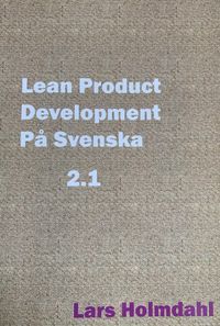 Lean product development på svenska 2.0; Lars Holmdahl; 2016
