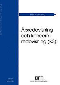 BFNs vägledning Årsredovisning och koncernredovisning (K3); Bokföringsnämnden; 2012