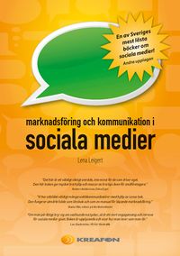 Marknadsföring och kommunikation i sociala medier; Lena Leigert; 2013