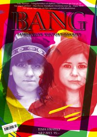 Bang 2(2013) Tema strategi; Inti Chavez Perez, Anja Gatu, Ida Ali Lindqvist, Sofia Åkerman, Majsa Allelin; 2013