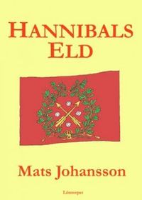 Hannibals eld; Mats Johansson; 2012