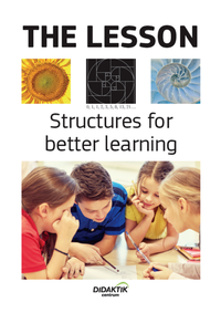 The Lesson: Structures for better learning; Håkan Johansson, Bengt Johanson; 2016